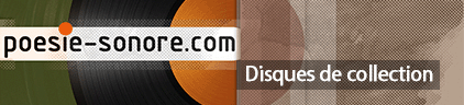 Revente de disques Collectors par POESIE-SONORE.COM pour création d'une future Collector Boutique en Provence Poesie-Sonore.com, Disques Collectors pour future Collector Boutique